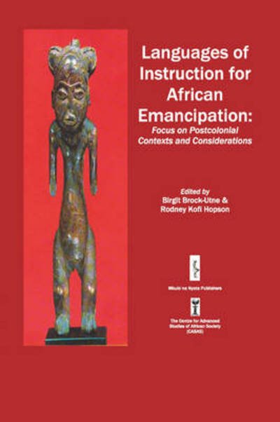 Cover for Birgit Brock-utne · Languages of Instruction for African Emancipation: Focus on Postcolonial Contexts and Considerations (Paperback Book) (2000)