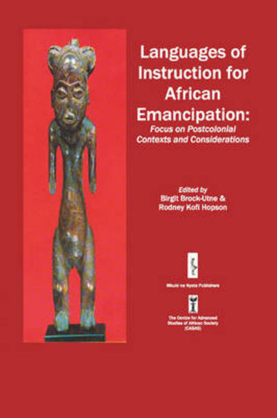 Cover for Birgit Brock-utne · Languages of Instruction for African Emancipation: Focus on Postcolonial Contexts and Considerations (Pocketbok) (2000)