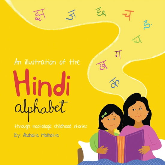 Cover for Akshata Malhotra · An Illustration of the Hindi Alphabet: Through Nostalgic Childhood Stories (Pocketbok) (2020)