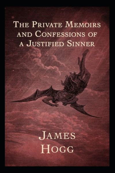 Cover for James Hogg · The Private Memoirs and Confessions of a Justified Sinner Illustrated (Paperback Book) (2021)