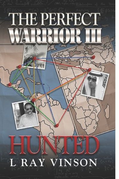 Cover for L Ray Vinson · The Perfect Warrior III - Hunted (Paperback Bog) (2021)