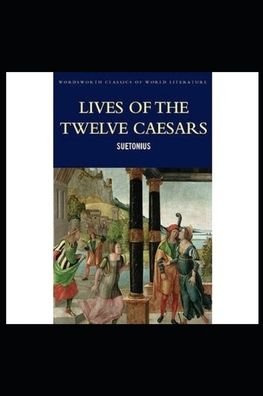 Cover for C Suetonius Tranquillus · The Lives of the Twelve Caesars illustrated (Pocketbok) (2021)