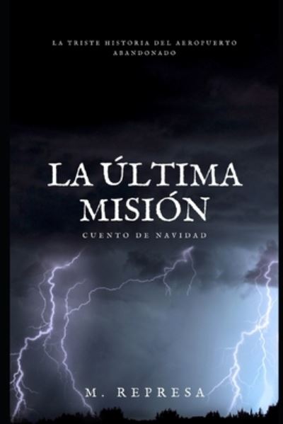 Cover for Manuel María Represa Suevos · La ultima mision (Paperback Book) (2020)