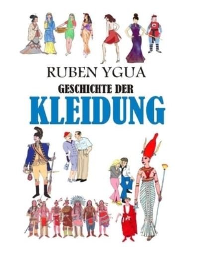 Cover for Ruben Ygua · Geschichte Der Kleidung (Paperback Bog) (2020)