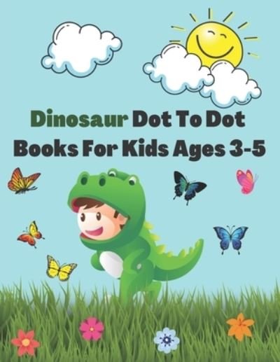 Cover for Qestro Restro · Dinosaur Dot To Dot Books For Kids Ages 3-5 (Pocketbok) (2020)