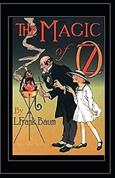 Magic of Oz Illustrated - L. Frank Baum - Annen - Independently Published - 9798588537360 - 30. desember 2020
