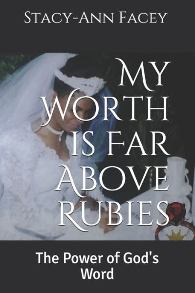 Cover for Stacy-Ann Facey · My Worth is Far Above Rubies (Paperback Book) (2020)