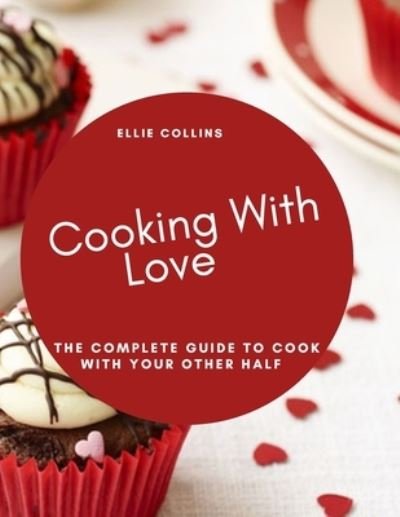 Ellie Collins · Cooking with Love (Paperback Book) (2021)