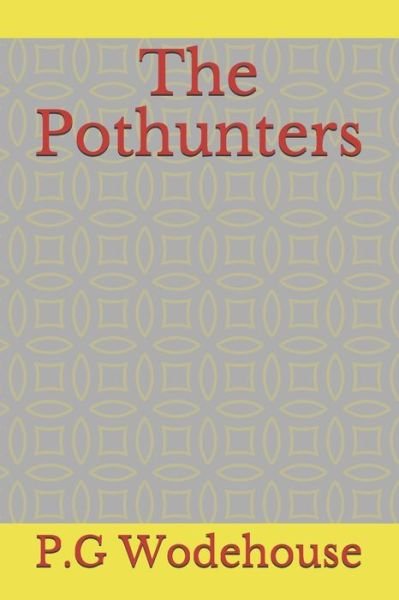 Cover for P G Wodehouse · The Pothunters (Pocketbok) (2021)