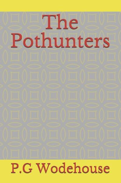 Cover for P G Wodehouse · The Pothunters (Pocketbok) (2021)