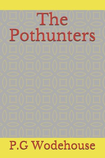 Cover for P G Wodehouse · The Pothunters (Paperback Book) (2021)