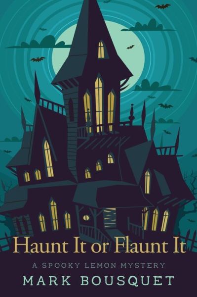 Cover for Mark Bousquet · Haunt It or Flaunt It (Paperback Book) (2020)