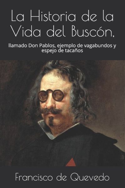 Cover for Francisco de Quevedo · La Historia de la Vida del Buscon, (Paperback Book) (2020)