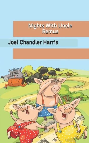 Cover for Joel Chandler Harris · Nights With Uncle Remus (Pocketbok) (2020)