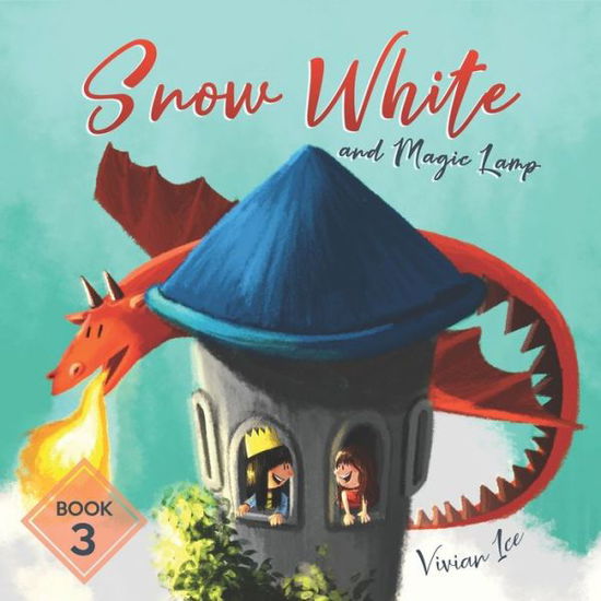 Snow White and the Magic Lamp, Book 3 - Vivian Ice - Books - Independently Published - 9798637701360 - April 16, 2020