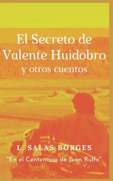 Cover for L Salas Borges · El Secreto de Valente Huidobro y otros cuentos (Paperback Bog) (2020)