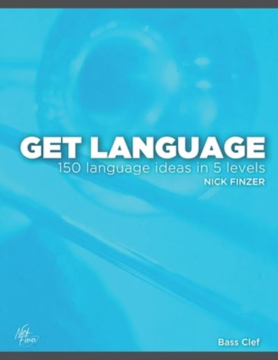 Get Language! - Nick Finzer - Books - Independently Published - 9798667878360 - August 3, 2020