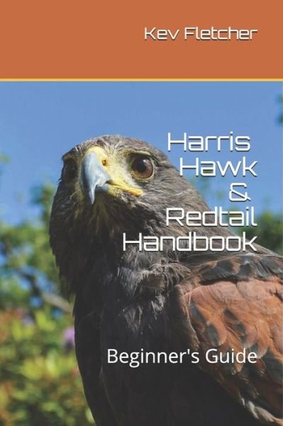 Cover for Kev Fletcher · Harris Hawk &amp; Redtail Handbook (Paperback Book) (2020)