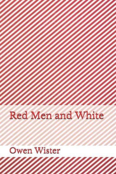 Cover for Owen Wister · Red Men and White (Paperback Book) (2020)