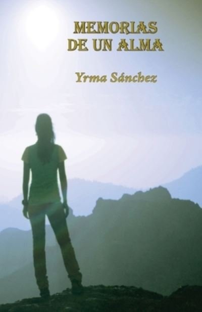 Cover for Yrma Sánchez · Memorias de un alma (Taschenbuch) (2021)