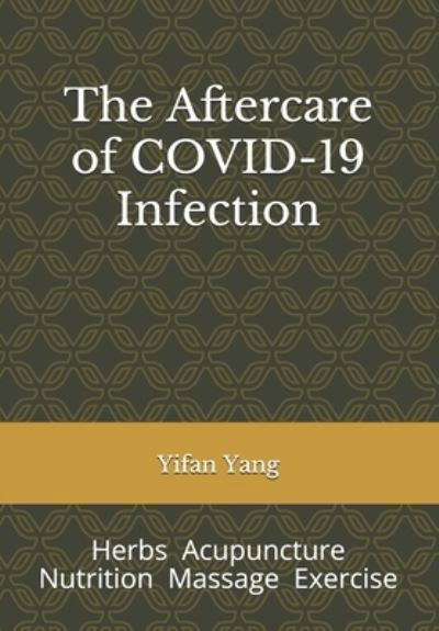 Cover for Yifan Yang · The Aftercare of COVID-19 Infection (Taschenbuch) (2021)