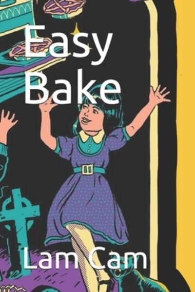 Cover for Lam Cam · Easy Bake (Paperback Bog) (2021)