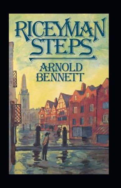 Cover for Arnold Bennett · Riceyman Steps (James Tait Black Memorial Prize for Fiction 1923) Illustrated (Pocketbok) (2021)