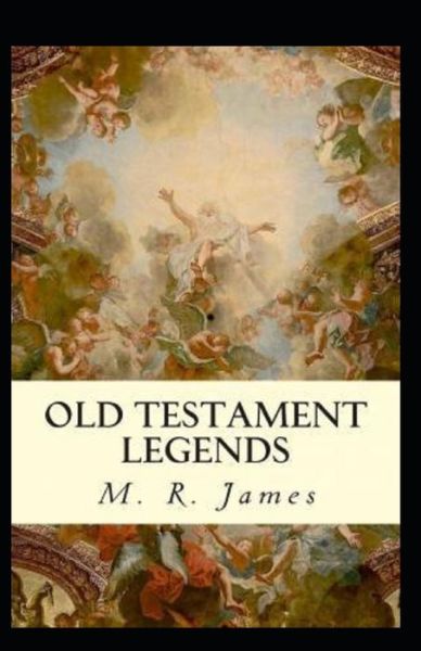 Cover for Montague Rhodes James · Old Testament Legends (Paperback Book) (2021)