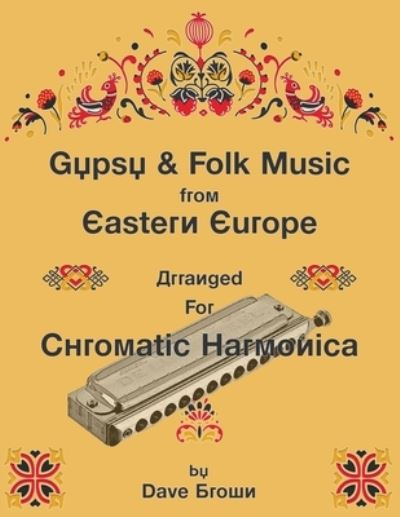 Cover for Dave Brown · Gypsy and Folk Tunes from Eastern Europe: Arranged for Chromatic Harmonica (Paperback Book) (2021)