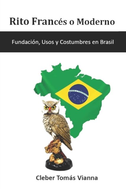 Cover for Cleber Tomas Vianna · Rito Frances o Moderno: Fundacion, Usos y Costumbres en Brasil (Pocketbok) (2022)