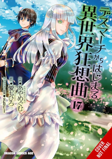 Cover for Ayamegumu Ayamegumu · Death March to the Parallel World Rhapsody, Vol. 17  (manga) (Paperback Book) (2025)