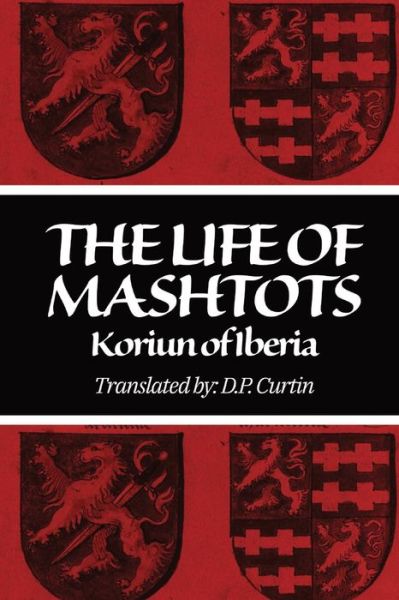 Cover for Koriun the Iberian · The Life of Mashtots (Taschenbuch) (2012)