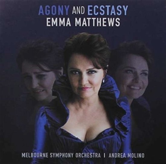 Cover for Emma Matthews &amp; Melbourne Symphony Orchestra · Agony And Ecstasy (CD) (2016)