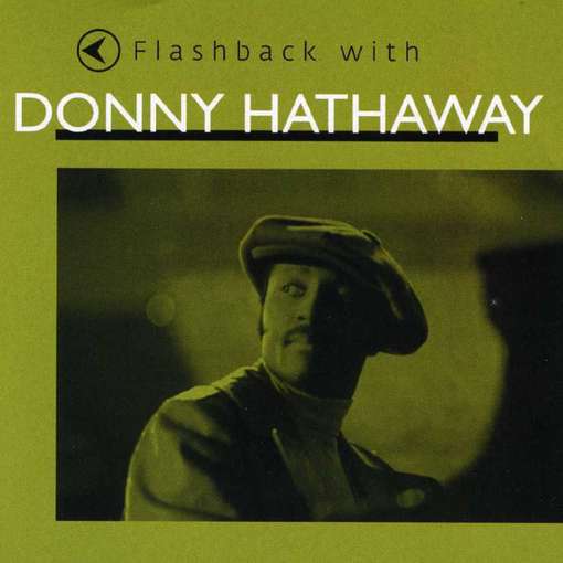 Flashback With Donny Hathaway - Donny Hathaway - Music - RHINO FLASHBACK - 0081227976361 - June 30, 1990