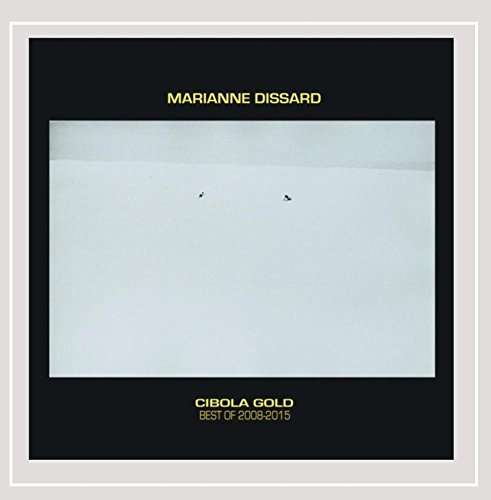 Cover for Marianne Dissard · Cibola Gold: Best of 2008-2015 (CD) (2016)