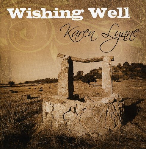 Karen Lynne · Wishing Well (CD) (2009)