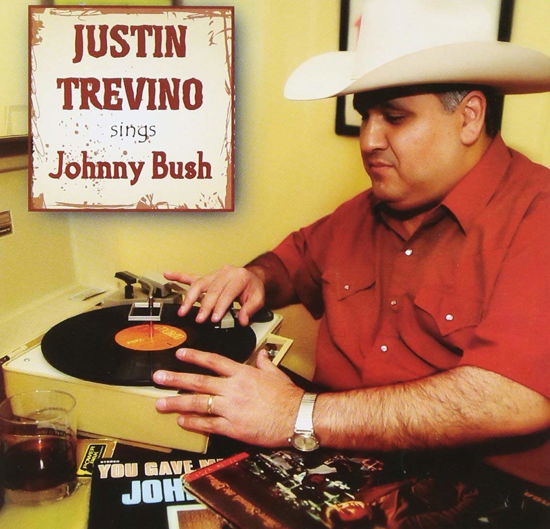 Cover for Trevino Justin · Justin Trevino Sings Johnny Bush (CD) (2015)