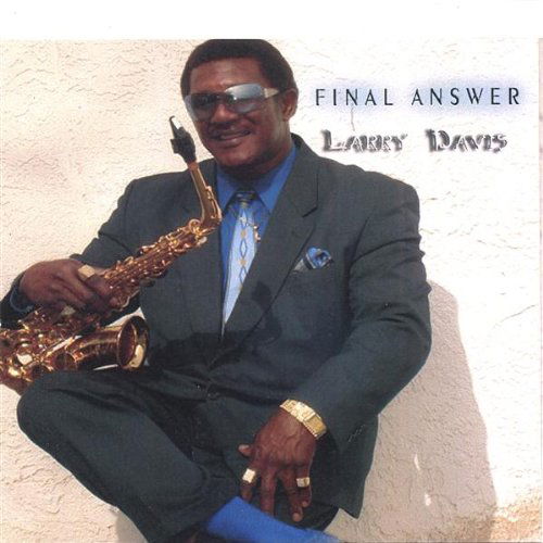 Cover for Larry Davis · Final Answer (CD) (2006)