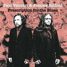 Cover for Venturi, Paul &amp; Simone Scifoni · Prescription For The Blues (CD) (2021)