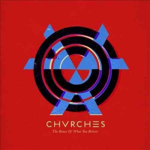 The Bones of What You Believe - Chvrches - Musik - ALTERNATIVE - 0810599020361 - 24 september 2013