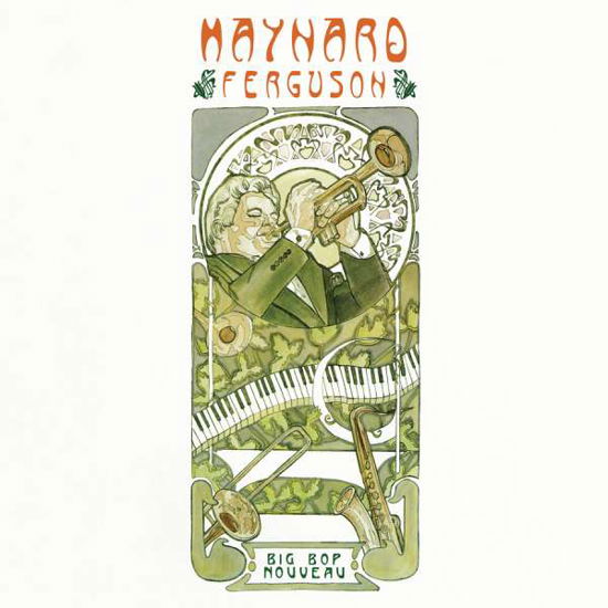 Big Bop Nouveau - Maynard Ferguson - Muziek - ROCK / POP - 0816651014361 - 11 maart 2016