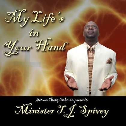 Cover for Tj Spivey · My Life's in Your Hand (CD) (2010)
