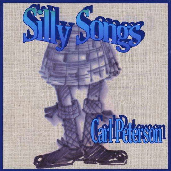 Cover for Carl Peterson · Silly Songs (CD) (2010)