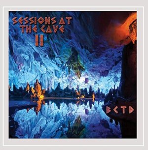 Cover for Bctd · Sessions at the Cave II (CD) (2016)