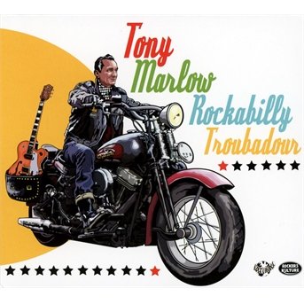 Rockabilly Troubadour - Tony Marlow - Musik - ROCK PARADISE - 3700409812361 - 13 augusti 2015