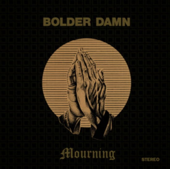 Cover for Bolder Damn · Mourning (LP) (2025)