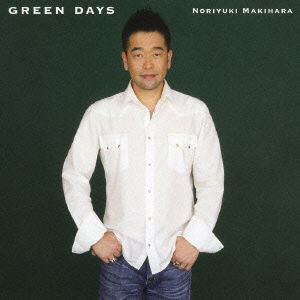 Cover for Makihara Noriyuki · Green Days (CD) [Japan Import edition] (2007)