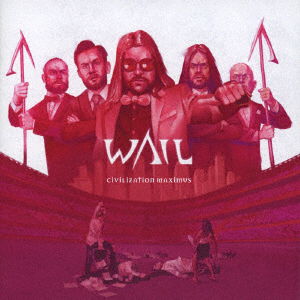 Cover for Wail · Civilization Maximus (CD) [Japan Import edition] (2021)