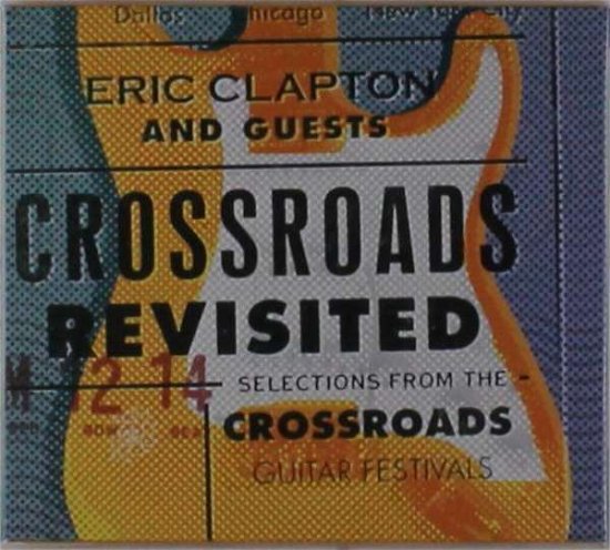 Cover for Eric Clapton · Crossroads Revisited Selections from the Crossroads Guitar Festivals Wit (CD) [Japan Import edition] (2016)