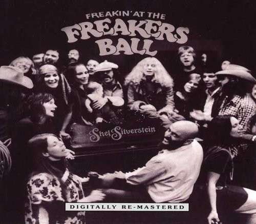 Cover for Shel Silverstein · Freakin' at the Freakers Ball (CD) (2014)